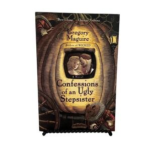 Confessions of an Ugly Stepsister by Gregory Maguire Paperback Fiction Wicked